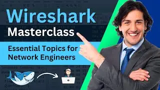 Wireshark Masterclass: Essential Topics for Network Engineers | Wireshark Tutorial