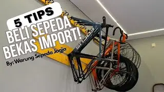 JANGAN TERTIPU! 5 TIPS Mas Cahya Beli Sepeda Bekas Import yang Benar