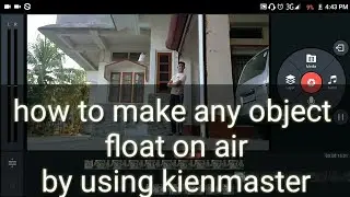 How to make any object float on air by using kinemaster/ BY FUN PROP/