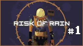 Risk of Rain - #1 Прохождение