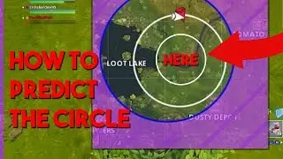 How To Predict The Circle On Fortnite: Battle Royale!