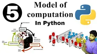 Lec - 5| Basic 6 Models of Computation in Python | Computation in Python |Working of Python in Hindi