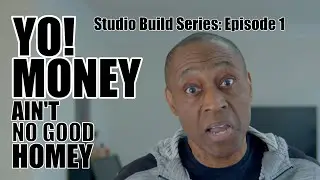 How To Build A Recording Studio When You Feel like Yo Money Ain't No Good!