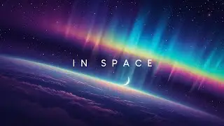 In Space | Beautiful Chill Music Mix
