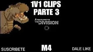 THE DIVISION//1V1 CLIPS PARTE III