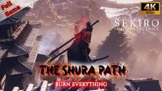 Sekiro: Shadows Die Twice - Shura Walkthrough [4K 60FPS No Commentary]
