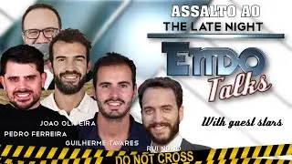 The Late Night Endo Talks - Ep.4 - Assalto ao meu podcast...