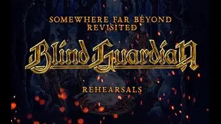 BLIND GUARDIAN - Somewhere Far Beyond Revisited | Rehearsals
