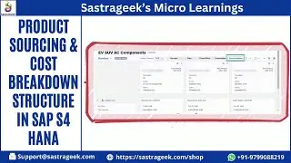 Product Sourcing & Cost Breakdown Structure in SAP S4 HANA || Sastrageek Micro Learning