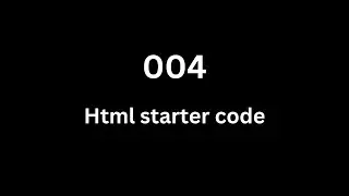 004 Html starter code