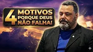 4 MOTIVOS PORQUE DEUS NÃO FALHA!  #pregação #avivamento #fé #biblia