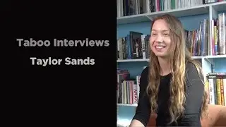 Taylor Sands - Taboo Interview