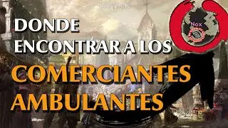DONDE ENCONTRAR A LOS WANDERING MERCHANTS [LOST ARK]