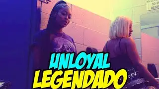 Summer Walker & Ari Lennox - Unloyal [Legendado]