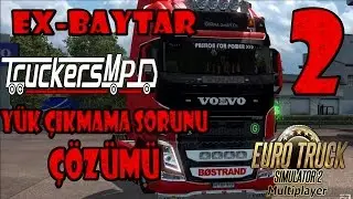 ETS2 Multiplayer | Yük Çıkmama Sorunu Çözümü | Sesli anlatım