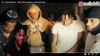 GL4!! Glokk40Spaz - 20K (Official Music Video) [Verse] REACTION