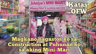 Mini Mart Katas OFW | Magkano nagastos ko sa Construction at Puhunan ng taking tindahan #katasofw