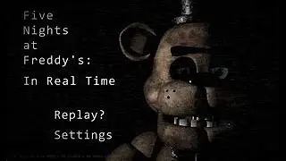 I survived Five Nights at Freddy's IN REAL TIME