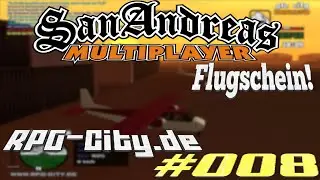 Let's Play GTA SAMP RPG-City (Server) #008 [Deutsch] [FullHD / @60 FPS] - Wir machen den Flugschein!