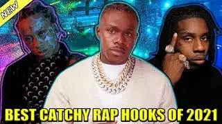 BEST CATCHY RAP HOOKS OF 2021 !