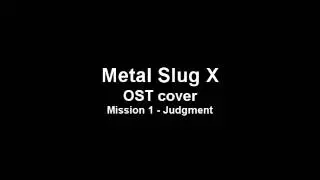 Metal Slug X OST cover - Mission 1 : Judgment