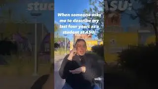 Describe your last four years at ASU...