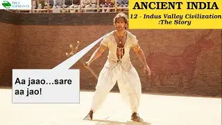 Ancient History 12 - IVC: The Story | 🦸‍♂️Aa jaao…sare aa jao! | UPSC | Abhishek Srivastava Sir