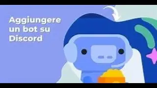 Come Aggiungere un Discord Bot nel Proprio Server!!!! Tutorials - Discord
