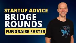 Venture Capitalist Reveals Bridge Round Funding Secrets
