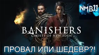ПРОВАЛ ИЛИ ШЕДЕВР?! - Banishers: Ghosts of New Eden - #РЕЛИЗ - #2