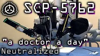 SCP-5762 | a doctor a day