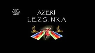 Azeri Lezginka orjinal 2020 yeni