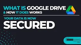 WHAT IS GOOGLE DRIVE AND HOW DOES IT WORKS-STORE YOUR DATA PERMANENTLY FOR FREE-Beginner's Guide