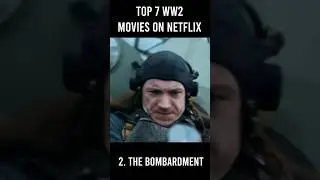Top 7 WW2 Movies on Netflix