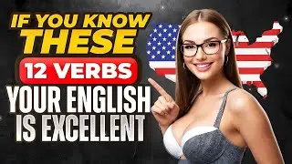 If you know these VERBS your English is excellent!