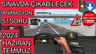 2024 HAZİRAN TEMMUZ EHLİYET SORULARI/ EHLİYET SINAV SORULARI 2024 #animasyonluehliyetsoruları