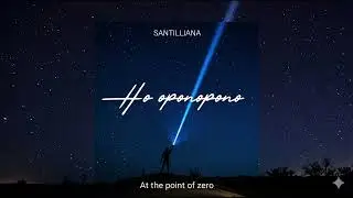 Ho'oponopono - At the point of Zero - 432 hz.  - SANTILLIANA