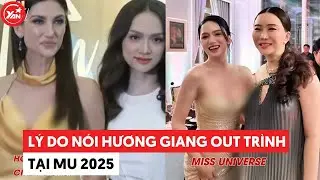 Lý do nói Hương Giang out trình tại MU 2025 
