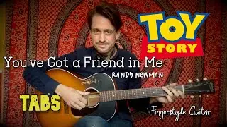 You've Got a Friend in Me | TABs | Fingerstyle Guitar | Toy Story Randy Newman #toystory