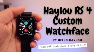 Custom Watchface Haylou RS 4 ft. Hello Haylou 🔥