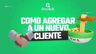 Como agregar nuevos clientes en OnClick