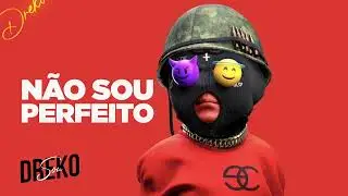 Não Sou Perfeito - Dreko (Prévia)
