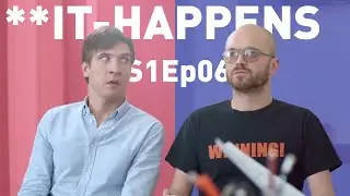 **IT Happens S01E06