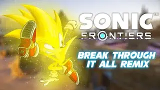 MUSIC REMIX: Sonic Frontiers Break Through it All