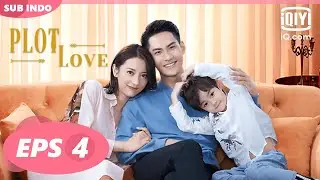 【FULL】PLOT LOVE Eps 4【INDO SUB】| iQiyi Indonesia