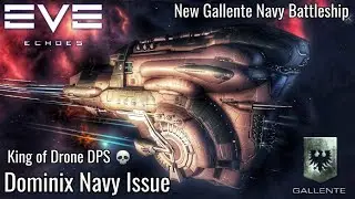 EVE Echoes - Dominix Navy Issue - New Gallente Navy Ship - The KING Of Drone DPS 💀 - PvP/PvE Fitting