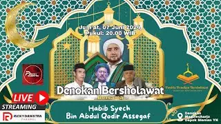 DENOKAN BERSHOLAWAT BERSAMA HABIB SYECH BIN ABDUL QODIR ASSEGAF