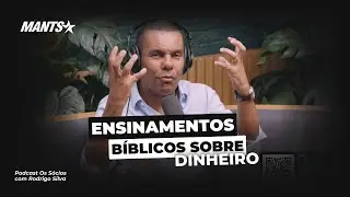 ENSINAMENTOS BÍBLICOS SOBRE DINHEIRO | RODRIGO SILVA