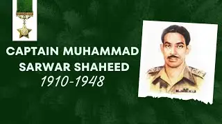Captain Muhammad Sarwar Shaheed|First to recieve Nishan i Haider|Biography|Martyrdom