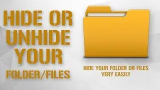 Hide or Unhide Folders | How To Hide or Unhide Folders or Files on Windows 7 Very Easily